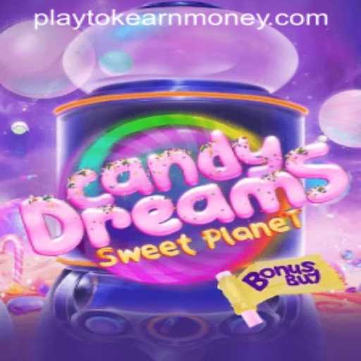CandyDreamsSweetPlanet: A New Gaming Universe with PlayTok Earn Opportunities