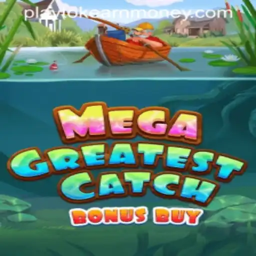 MegaGreatestCatchBonusBuy: Dive into the Thrilling World of Gaming with Playtok Earn Money Feature